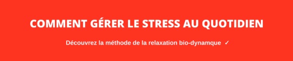 comment gérer le stress au quotidien